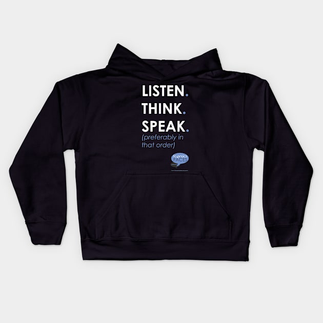 Listen. Think. Speak. Kids Hoodie by ForensicsFaces